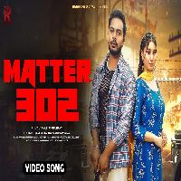 Matter 302 Sanket Upadhyay Ft Khushi Verma New Haryanvi Song 2024 By Rahul Puthi,Rinkal Yogi Poster